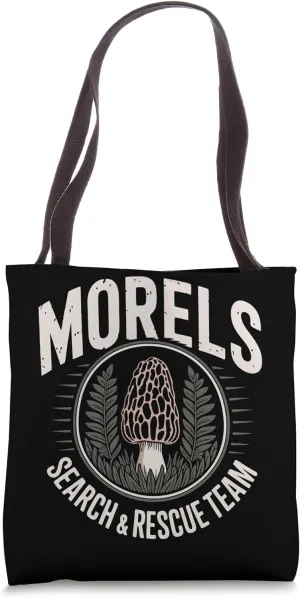 Morels Search & Rescue Team Mushroom Tote Bag